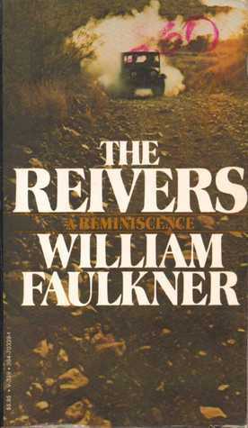 The Reivers:A Reminiscence by William Faulkner