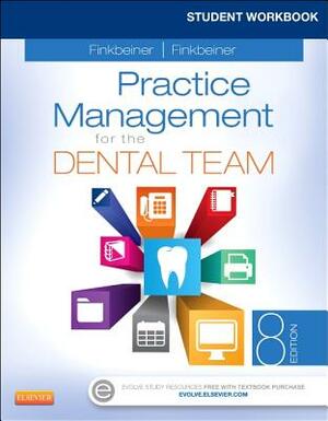 Student Workbook for Practice Management for the Dental Team by Charles Allan Finkbeiner, Betty Ladley Finkbeiner