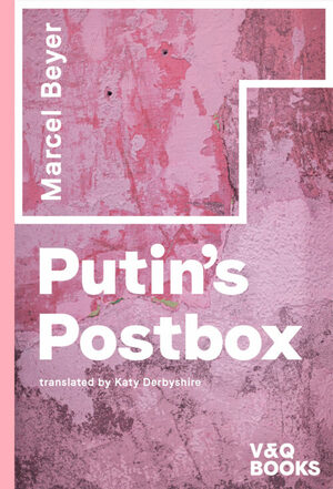 Putin's Postbox by Marcel Beyer