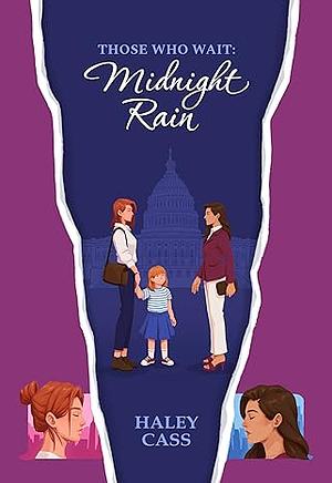 Midnight Rain: A Those Who Wait Story by Haley Cass