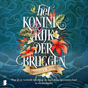 Het Koninkrijk der bruggen by Danielle L. Jensen