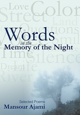 Words in the Memory of the Night: Selected Poems by Mansour Ajami