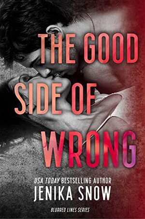 The Good Side of Wrong: A Hades and Persephone Modern Retelling by Jenika Snow