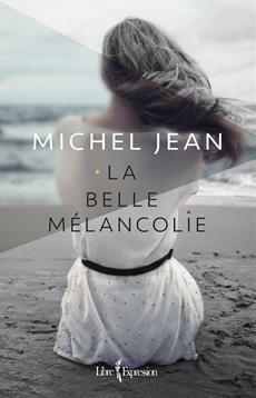 La belle mélancolie by Michel Jean
