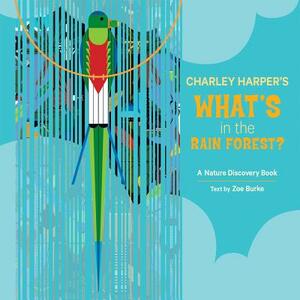 Charley Harper's What's in the Rain Forest? by 