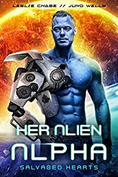 Her Alien Alpha by Juno Wells, Leslie Chase