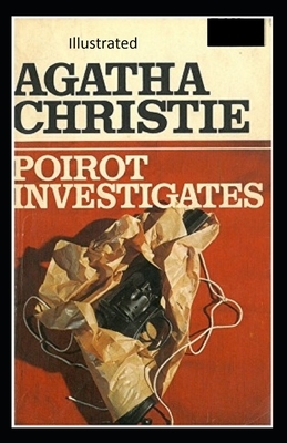 Poirot Investigates Illustrated by Agatha Christie