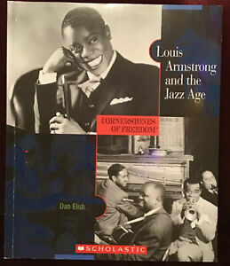 Louis Armstrong and the Jazz Age by Dan Elish