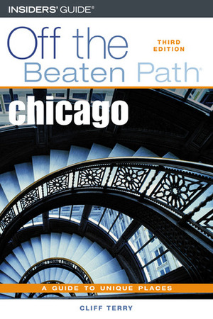 Chicago Off the Beaten Path by Cliff Terry