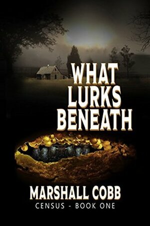 Census: What Lurks Beneath by Marshall Cobb