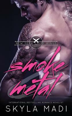 Smoke & Metal by Skyla Madi