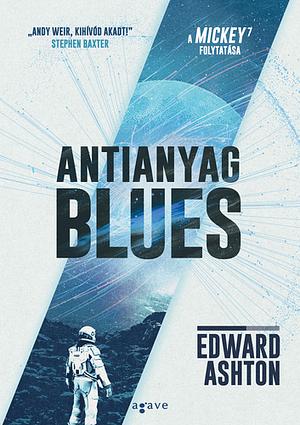 Antianyag blues by Edward Ashton