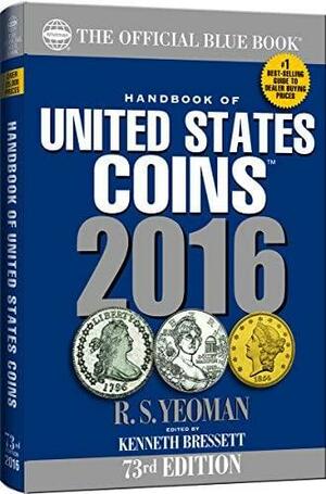 Handbook of United States Coins 2016 Paperback by R.S. Yeoman, Kenneth Bressett