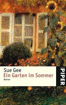 Ein Garten im Sommer: Roman by Sue Gee