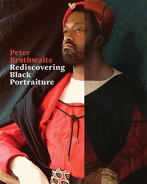 Rediscovering Black Portraiture by Peter Brathwaite