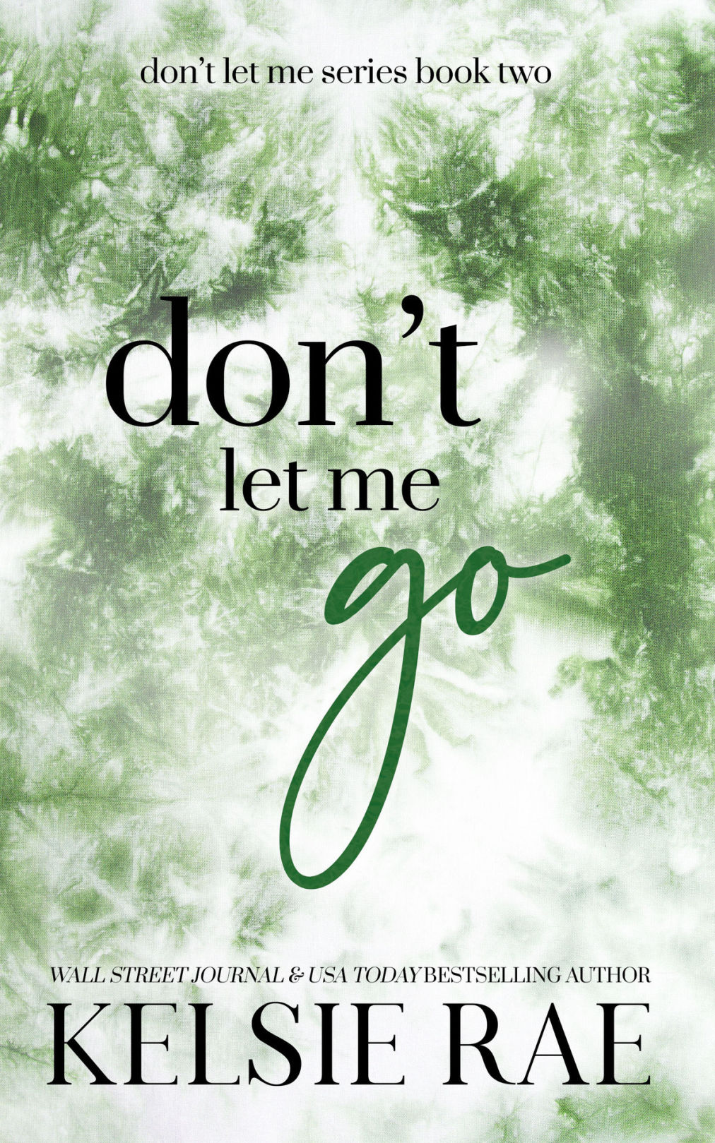 Don't Let Me Go by Kelsie Rae The StoryGraph