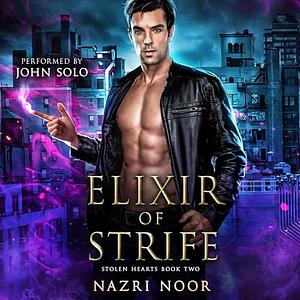 Elixir of Strife by Nazri Noor