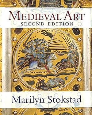 Medieval Art by Marilyn Stokstad