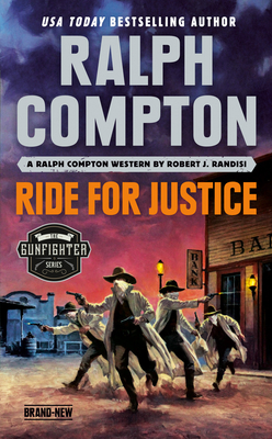 Ralph Compton Ride for Justice by Ralph Compton, Robert J. Randisi