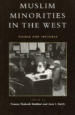 Muslim Minorities in the West: Visible and Invisible by 