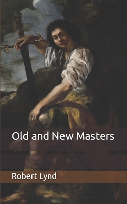 Old and New Masters by Robert Lynd