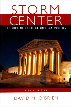 Storm Center: The Supreme Court In American Politics by David M. O'Brien