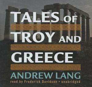 Tales of Troy and Greece by Andrew Lang