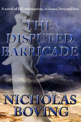 The Disputed Barricade by Nicholas Boving