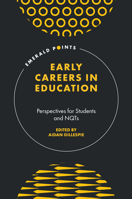 Early Careers in Education: Perspectives for Students and Nqts by 