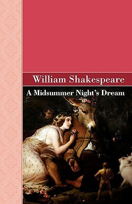 A Midsummer Night's Dream by William Shakespeare