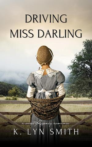 Driving Miss Darling by K. Lyn Smith