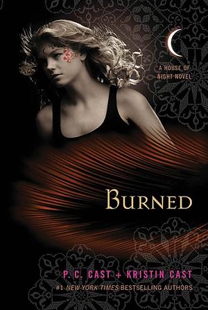 Burned: Number 7 in series (House of Night) by Kristin Cast by P.C. Cast, P.C. Cast