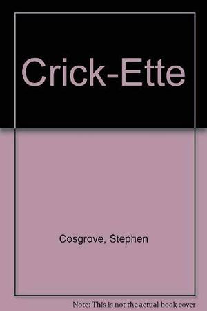 Crick-Ette by Stephen Cosgrove