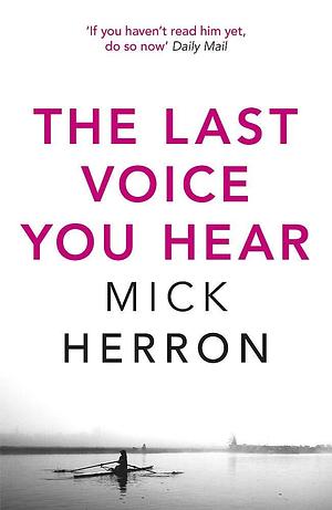 The Last Voice You Hear: Zoe Boehm Thriller 2 by Mick Herron, Mick Herron