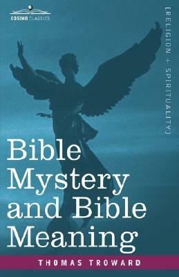 Bible Mystery and Bible Meaning by Thomas Troward