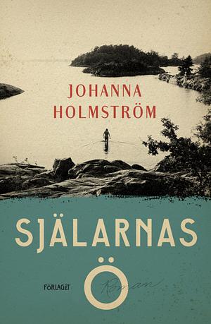 Själarnas Ö by Johanna Holmström