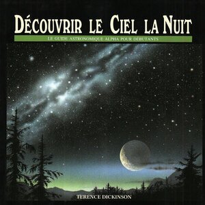 Découvrir le ciel la nuit by Terence Dickinson