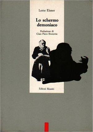 Lo schermo demoniaco by Lotte H. Eisner, Lotte H. Eisner