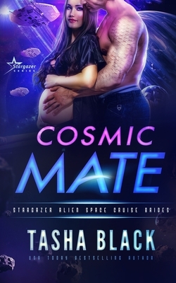 Cosmic Mate: Stargazer Alien Space Cruise Brides #2 by Tasha Black