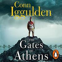 The Gates of Athens by Conn Iggulden