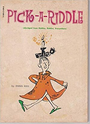 Pick A Riddle by Ennis Rees