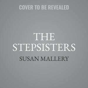 The Stepsisters by Susan Mallery