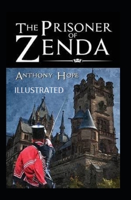 The Prisoner of Zenda Illustrated by Anthony Hope