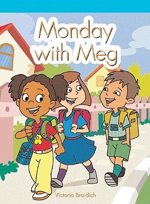 Monday with Meg by Shelby Braidich