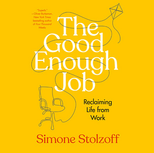 Good Enough Job by Simone Stolzoff