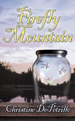 Firefly Mountain by Christine Depetrillo