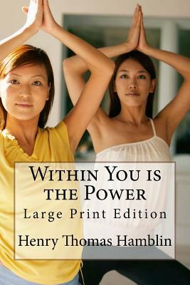 Within You is the Power: Large Print Edition by Henry Thomas Hamblin