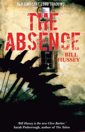 The Absence by Bill Hussey