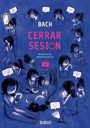 Cerrar sesión by Estelle Bachelard