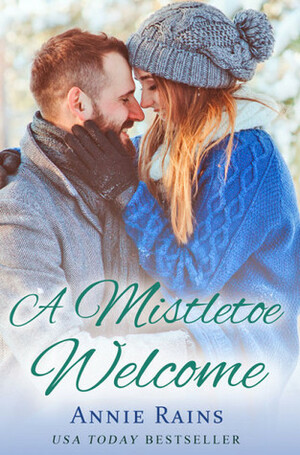 A Mistletoe Welcome by Annie Rains